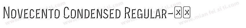 Novecento Condensed Regular字体转换
